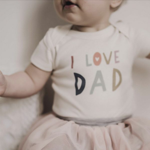 I LOVE DAD ORGANIC BODYSUIT (4) - Baby Bunnies